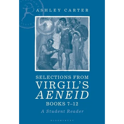 Selections from Virgil's Aeneid Books 7-12: A Student Reader - Paperback