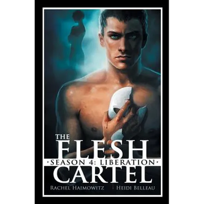 The Flesh Cartel, Season 4: Liberation - Paperback