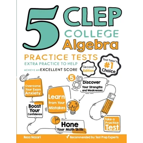5 CLEP College Algebra Practice Tests: Extra Practice to Help Achieve an Excellent Score - Paperback