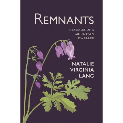 Remnants: Reveries of a Mountain Dweller - Paperback