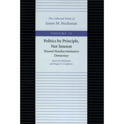 Politics by Principle, Not Interest: Toward Nondiscriminatory Democracy - Paperback