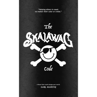 The SKALAWAG Code: Helping others in need, no matter their color or creed. - Paperback