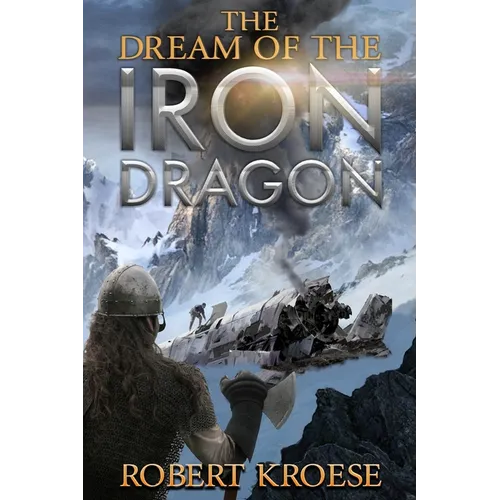 The Dream of the Iron Dragon - Paperback