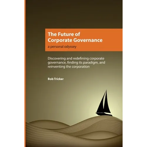 The Future of Corporate Governance: A Personal Odyssey - Paperback
