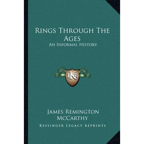 Rings Through The Ages: An Informal History - Paperback