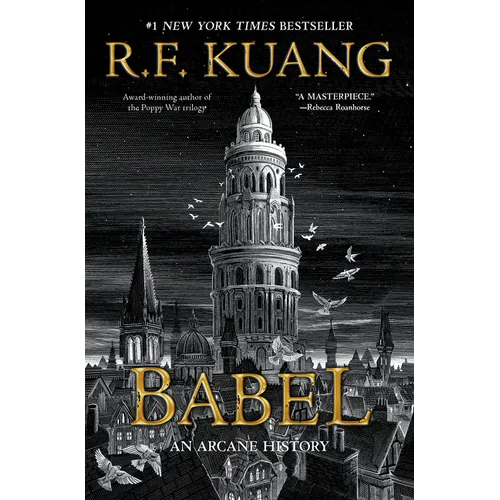 Babel: Or the Necessity of Violence: An Arcane History of the Oxford Translators' Revolution - Hardcover