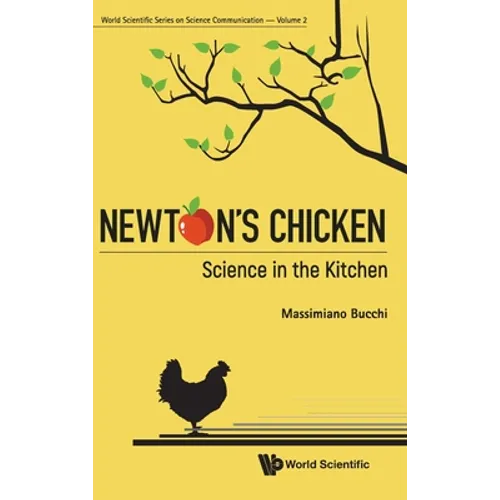 Newton's Chicken: Science in the Kitchen - Hardcover