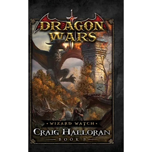 Wizard Watch: Dragon Wars - Book 8 - Hardcover
