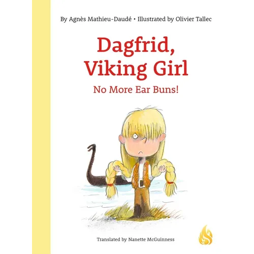 Dagfrid, Viking Girl: No More Ear Buns! - Paperback