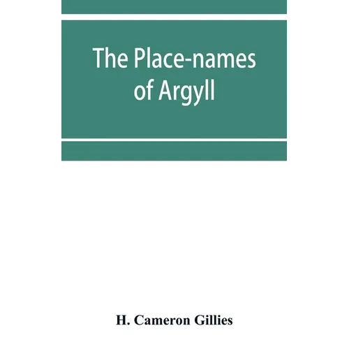 The place-names of Argyll - Paperback