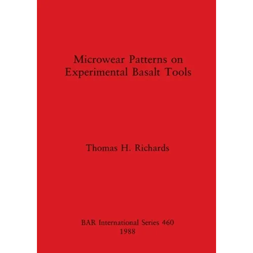 Microwear Patterns on Experimental Basalt Tools - Paperback