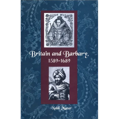 Britain and Barbary, 1589-1689 - Paperback