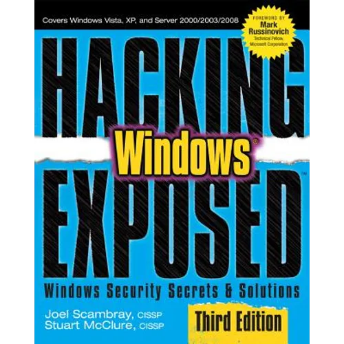 Hacking Exposed Windows: Microsoft Windows Security Secrets and Solutions, Third Edition - Paperback