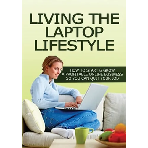 Living The Laptop Lifestyle - Paperback