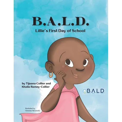 B.A.L.D. Lillie's First Day Of School - Paperback