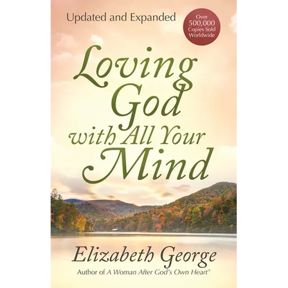Loving God with All Your Mind - Paperback