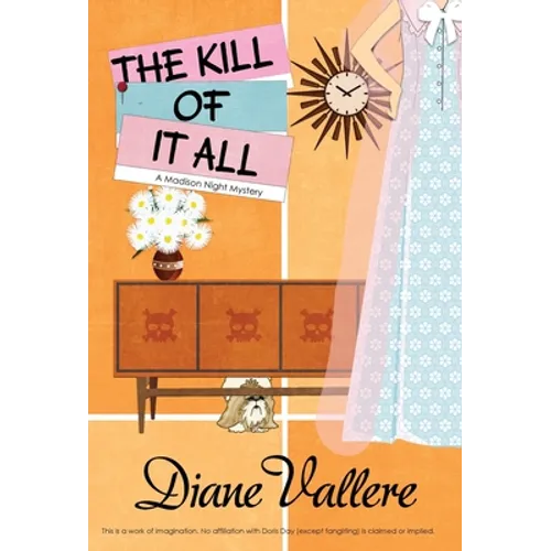 The Kill of It All: A Madison Night Mystery - Hardcover