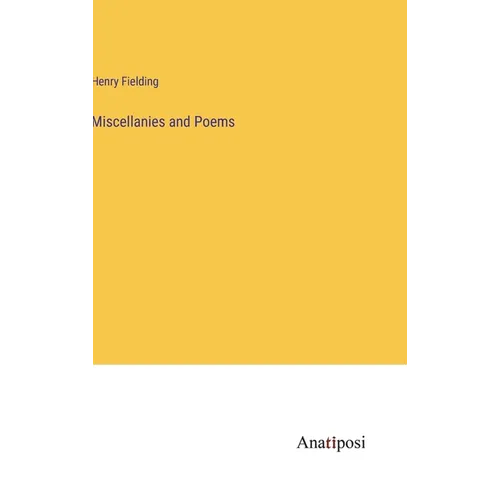 Miscellanies and Poems - Hardcover