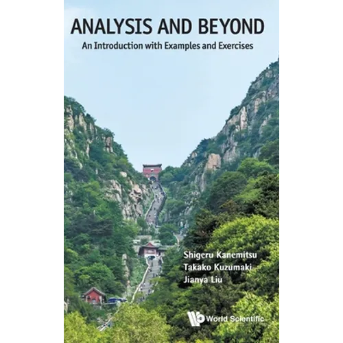 Analysis & Beyond: An Introduction with Examples & Exercises - Hardcover