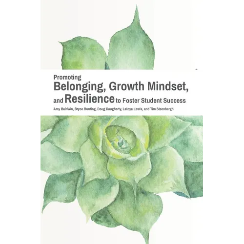 Promoting Belonging, Growth Mindset, and Resilience to Foster Student Success - Paperback