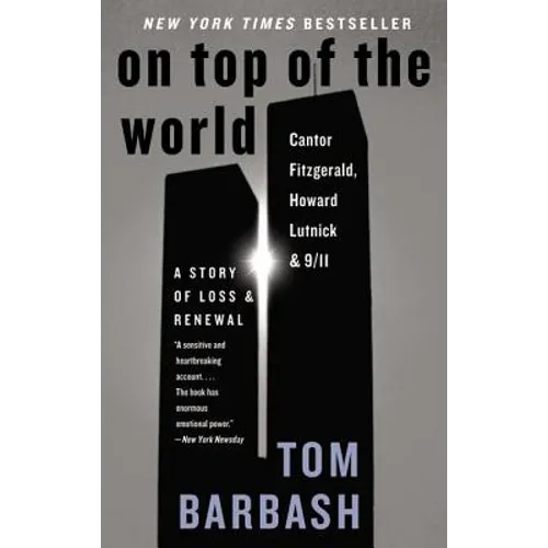 On Top of the World: Cantor Fitzgerald, Howard Lutnick, and 9/11: A Story of Loss and Renewal - Paperback