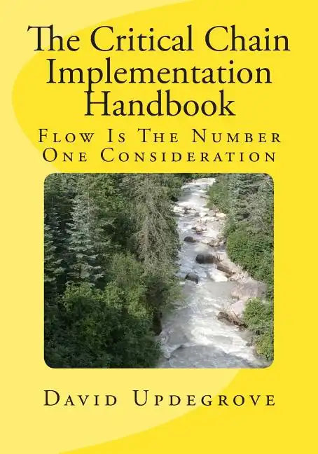 The Critical Chain Implementation Handbook - Paperback