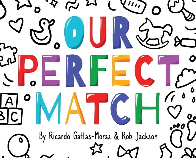 Our Perfect Match: Daddy and Mommy - Hardcover