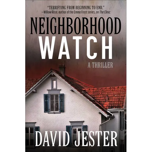Neighborhood Watch: A Thriller - Paperback