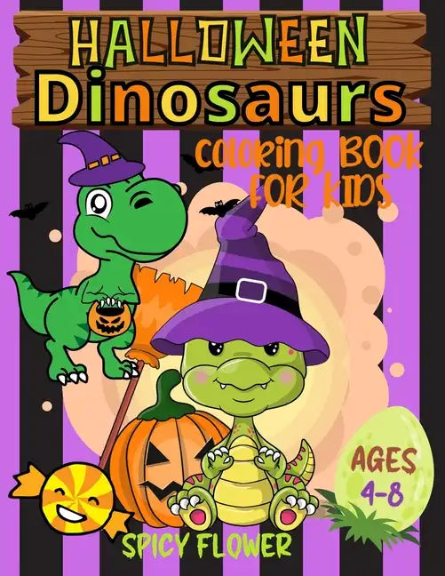 Halloween dinosaurs coloring book for kids ages 4-8: Color cute dinos while they enjoy themselves along with other spooky characters - Paperback
