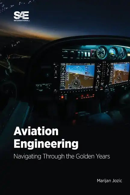 Aviation Engineering: Navigating Through the Golden Years - Paperback