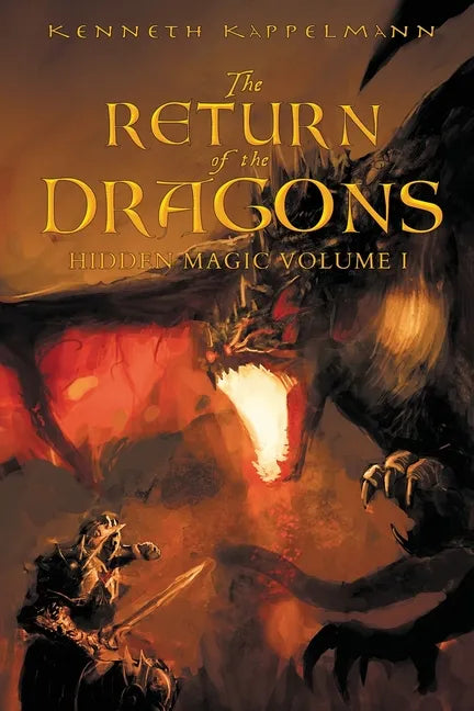 The Return of the Dragons: Hidden Magic Volume I - Paperback
