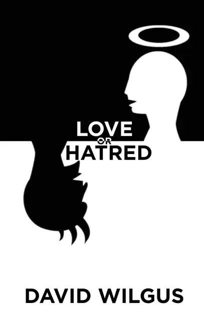 Love or Hatred - Hardcover