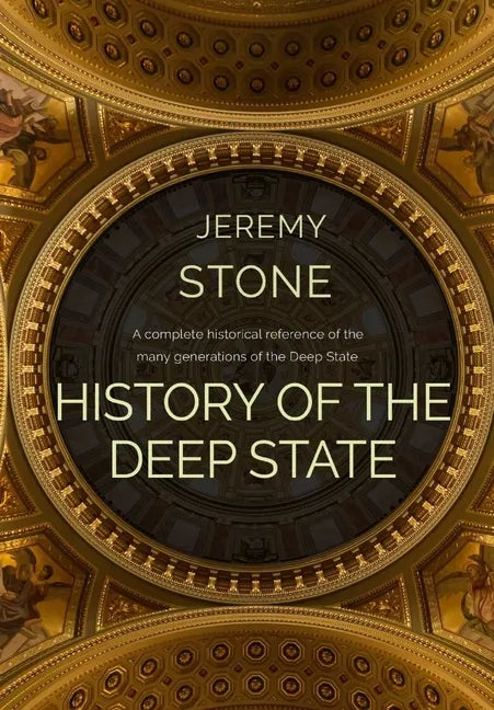 History of the Deep State - Hardcover