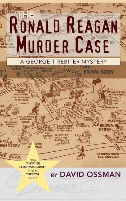 The Ronald Reagan Murder Case: A George Tirebiter Mystery + 1 (hardback) - Hardcover