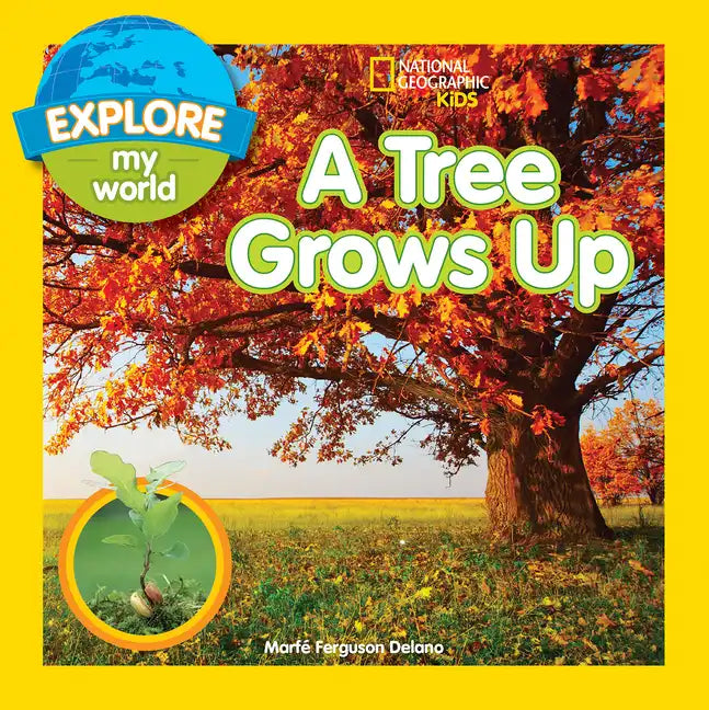 Explore My World: A Tree Grows Up - Paperback