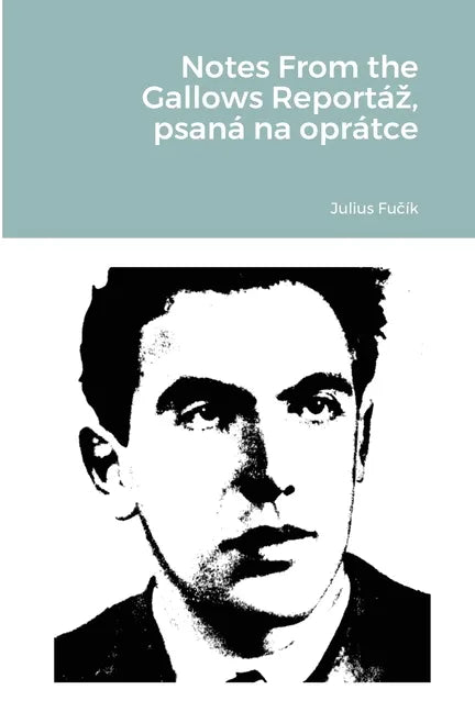 Notes From the Gallows Reportáz, psaná na oprátce - Paperback