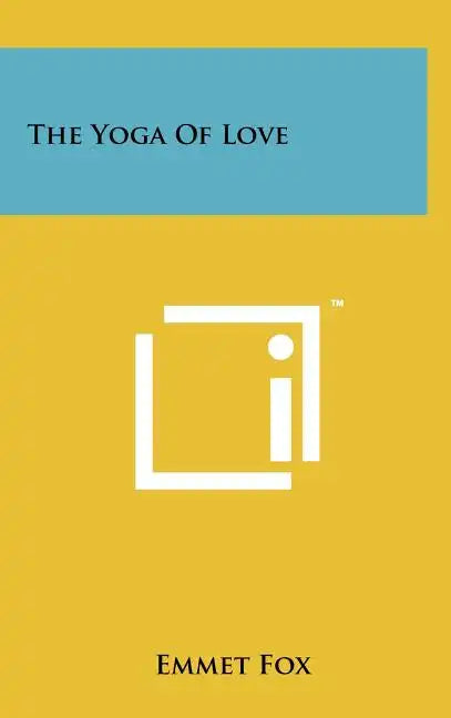The Yoga Of Love - Hardcover
