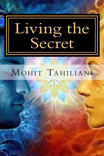Living the Secret: A Tribute to Rhonda Byrne andThe Secret Team - Paperback