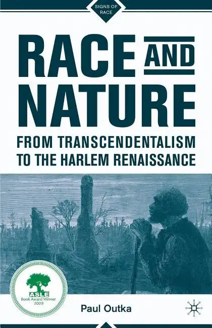 Race and Nature from Transcendentalism to the Harlem Renaissance - Paperback