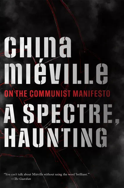 A Spectre, Haunting: On the Communist Manifesto - Paperback