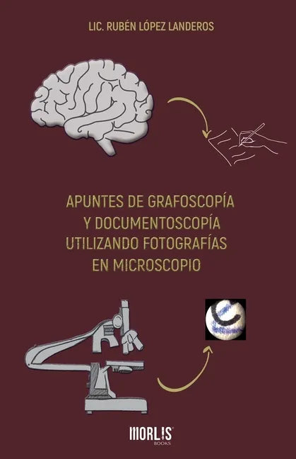 Apuntes de Grafoscopía Y Documentoscopía Utilizando Fotografías En Microscopio - Paperback