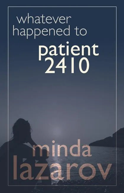 Whatever Happened to Patient 2410 - Paperback