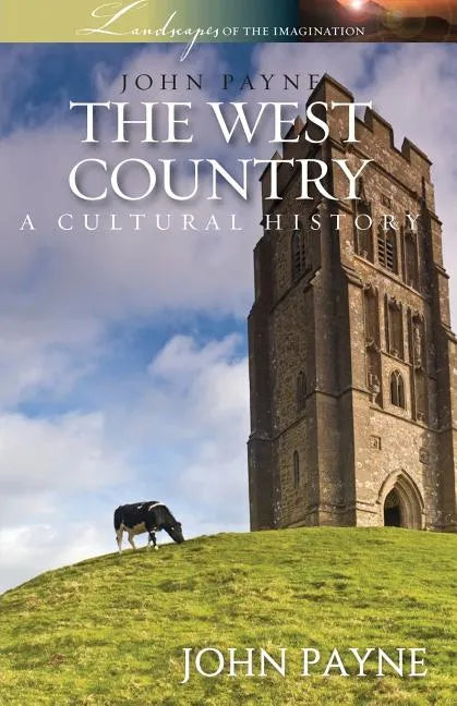 The West Country: A Cultural History - Paperback