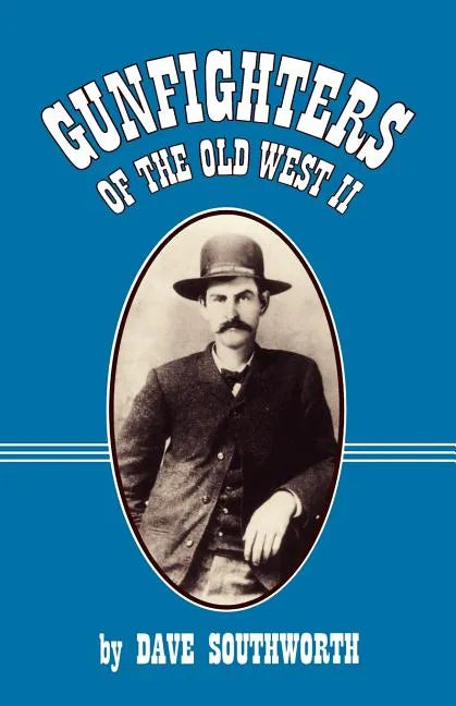 Gunfighters of the Old West II - Paperback