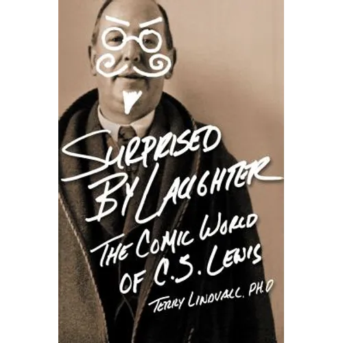 Surprised by Laughter Revised and Updated: The Comic World of C.S. Lewis - Paperback