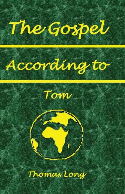 The Gospel According to Tom - Paperback