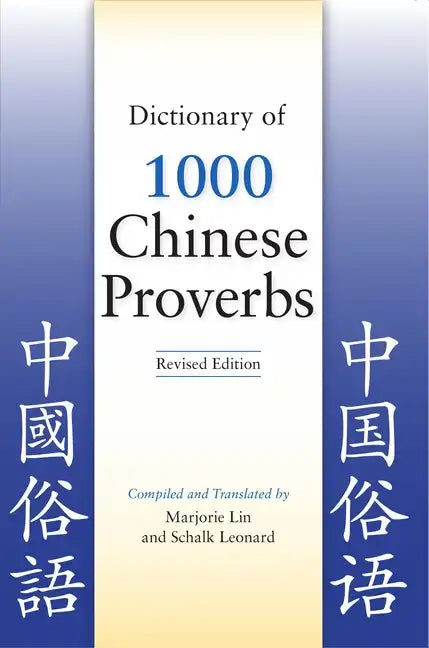 Dictionary of 1000 Chinese Proverbs, Revised Edition - Paperback