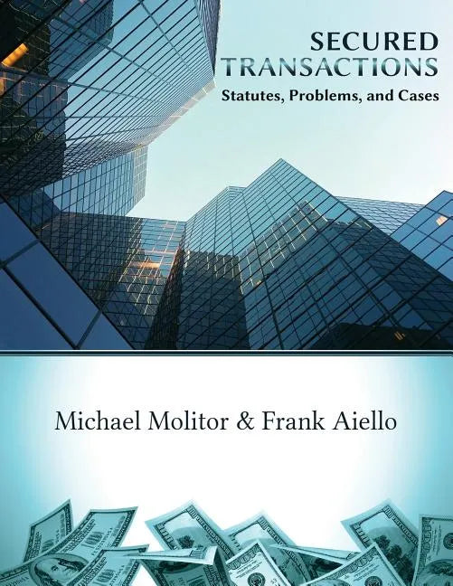Secured Transactions, Statutes, Problems and Cases - Paperback