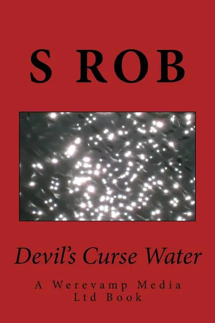 Devil's Curse Water: A Werevamp Media Ltd Book - Paperback