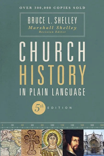 Church History in Plain Language, Fifth Edition: The Story of the Church for Today's Readers - Paperback